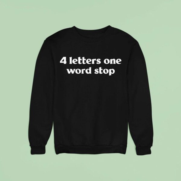 Letter One Word Stop Sweatshirt