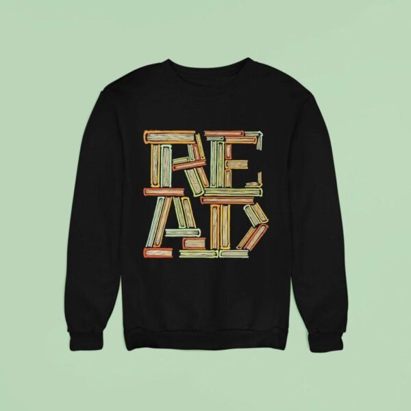 A Stack Of Books Creating The Word Read Sweatshirt