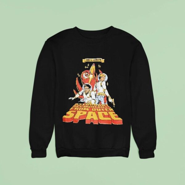 Ace And Jocelyn Astronaut Accountants From Outer Space Sweatshirt