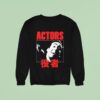 Actors Vampire S Kiss Sweatshirt