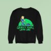 Administrative Results Grassy Knoll Lawn Care Sweatshirt