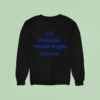 Akshay Feminist Female Rights Sweatshirt
