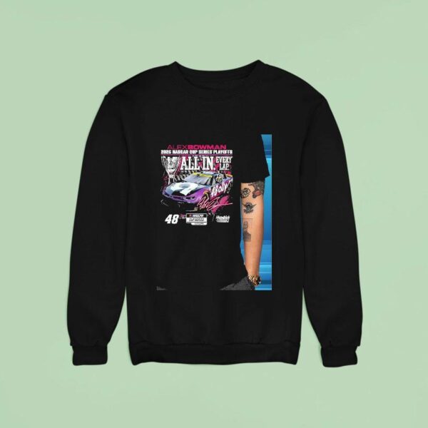 Alex Bowman Nascar Cup Series Playoffs Ally Sweatshirt