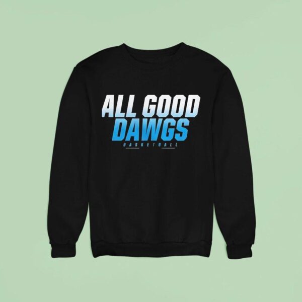 All Good Dawgs Basketball Sweatshirt