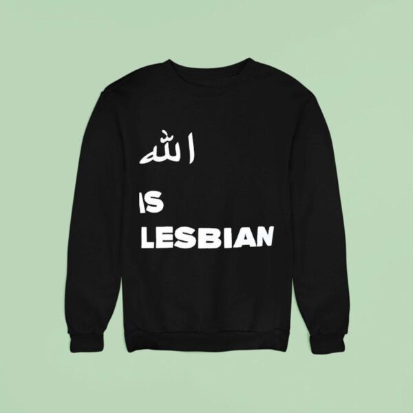 Allah Is Lesbian Arabic Sweatshirt