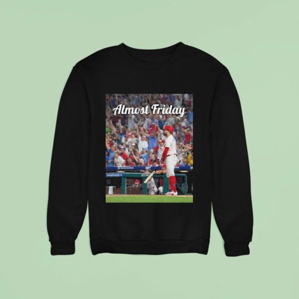 Almost Friday Phillies Kyle Schwarber Grand Slam Sweatshirt