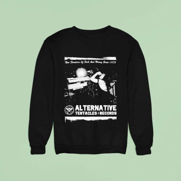 Alternative Tentacles New Frontiers Of Sick And Wrong Since The Darts Sweatshirt