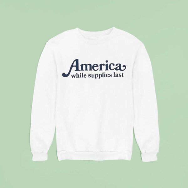 America While Supplies Las Sweatshirt
