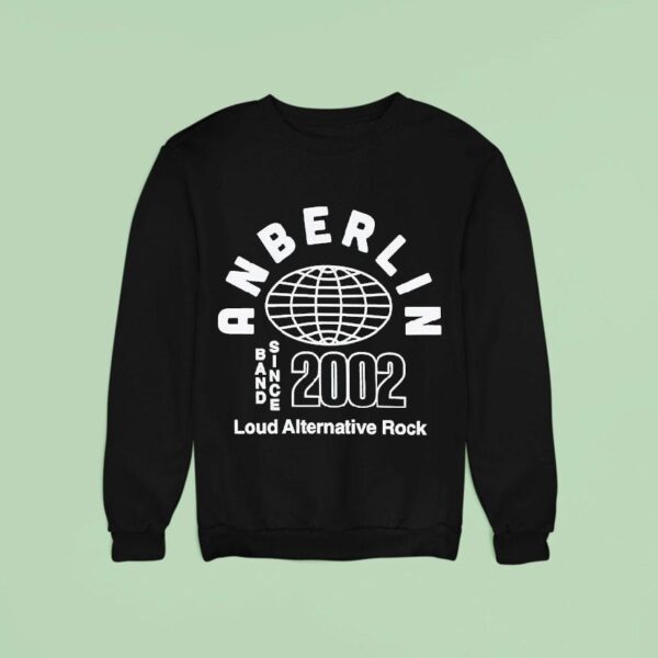 Anberlin Alt Loud Alternative Rock Since Globe Sweatshirt