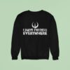 Andor I Have Friends Everywhere Andor Inspired Minimalis Sweatshirt