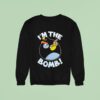 Angry Birds I M The Bomb Sweatshirt
