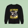 Any Means Necessary Find Comfort In Darkness Depraved Eagle Sweatshirt