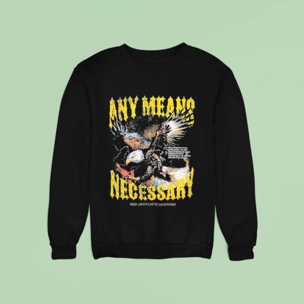 Any Means Necessary Find Comfort In Darkness Depraved Eagle Sweatshirt