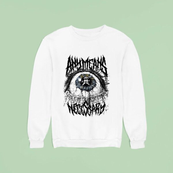 Any Means Necessary Iris Eye Sweatshirt