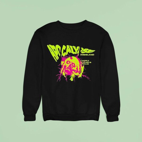 Apocalypse Zombieland A World Of Wubz Is Upon Us Zombie Electric Sweatshirt