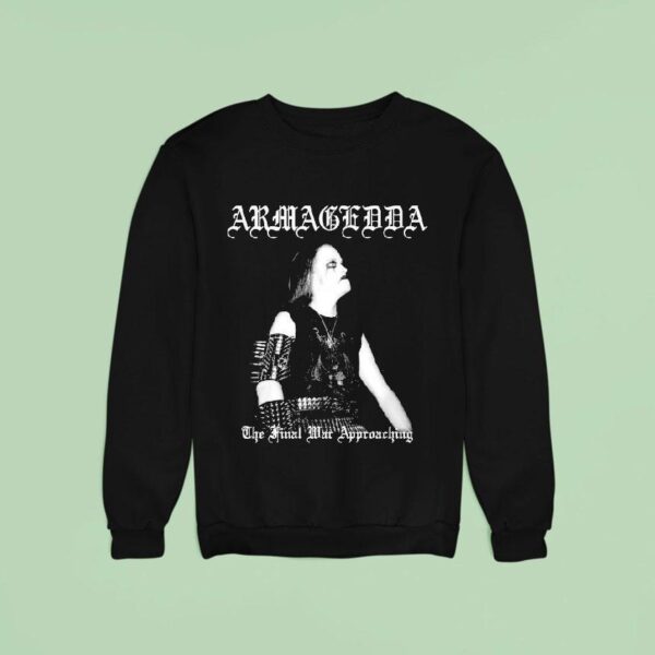 Armagedda The Final War Approaching Undergang Sweatshirt