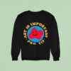 Art Is Important Pro Tip Sweatshirt