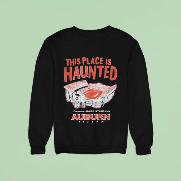 Auburn Tigers This Place Is Haunted Jordan Hare Stadium Sweatshirt