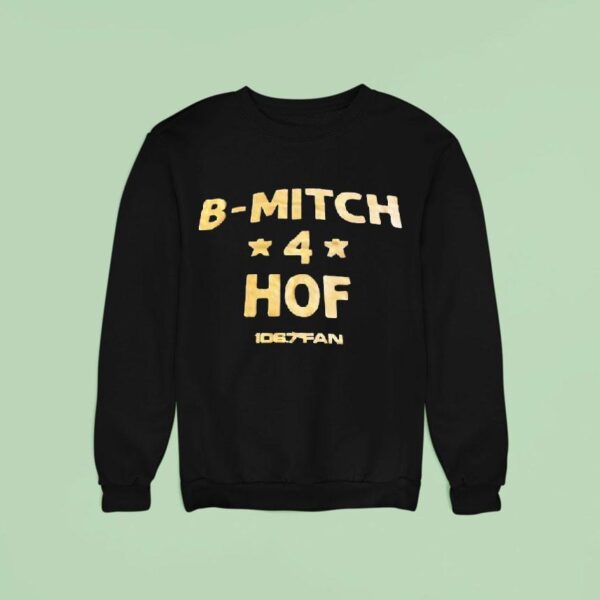 B Mitch Hof The Fan Sweatshirt