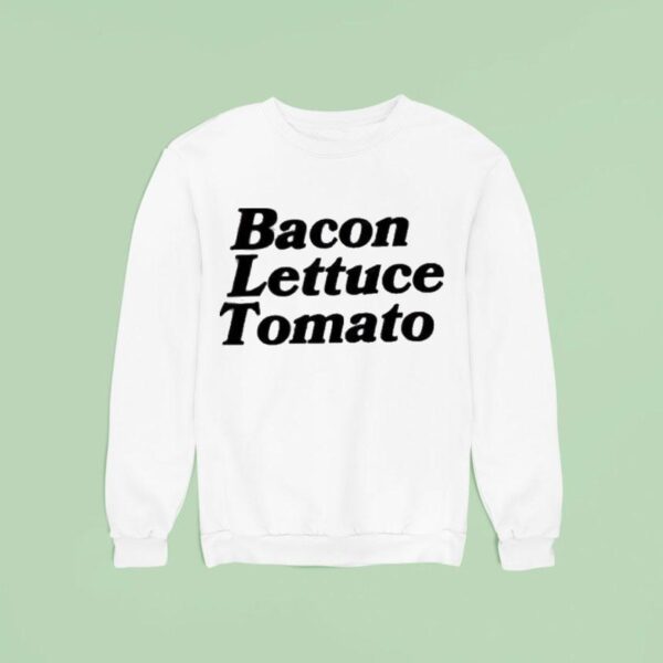 Bacon Lettuce Tomato Sweatshirt