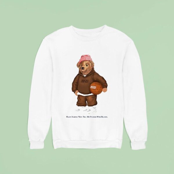 Bear Ralph Lauren Started With Ties We Started With Beanies Sweatshirt