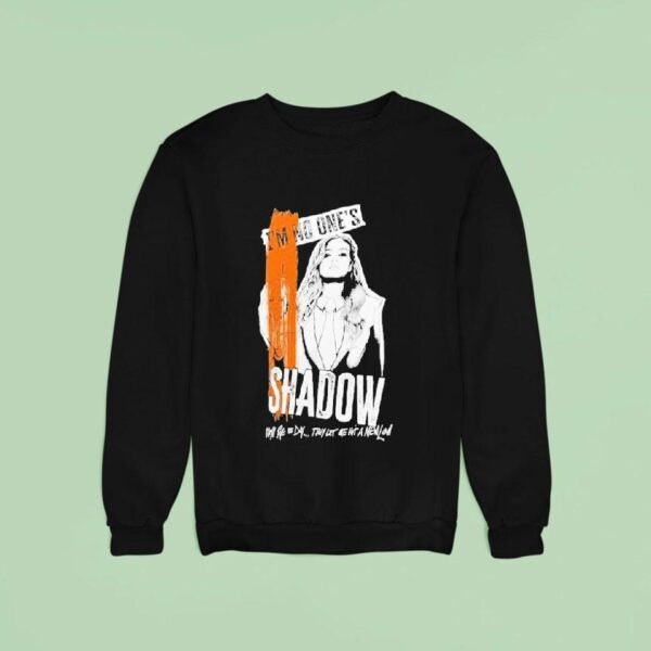 Becky Lynch Shadow I M No One S They Ll Rue The Day They Let Me Hit A New Low Sweatshirt