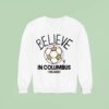 Believe In Columbus Crew Ted Lasso Sweatshirt