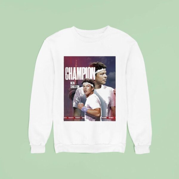 Ben Shelton Defeated Karen Khachanov Claimed Atp Masters Titles Canadian Open Champion Sweatshirt
