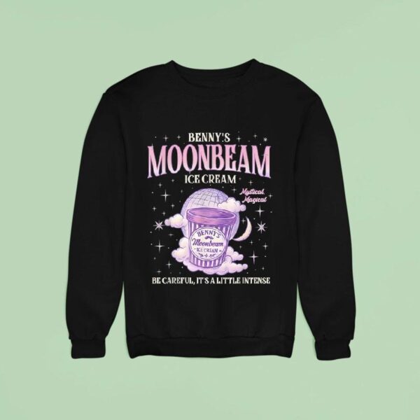Benny S Moonbeam Ice Cream Be Careful It S A Little Intense Double Scoop Popsicle Sweatshirt