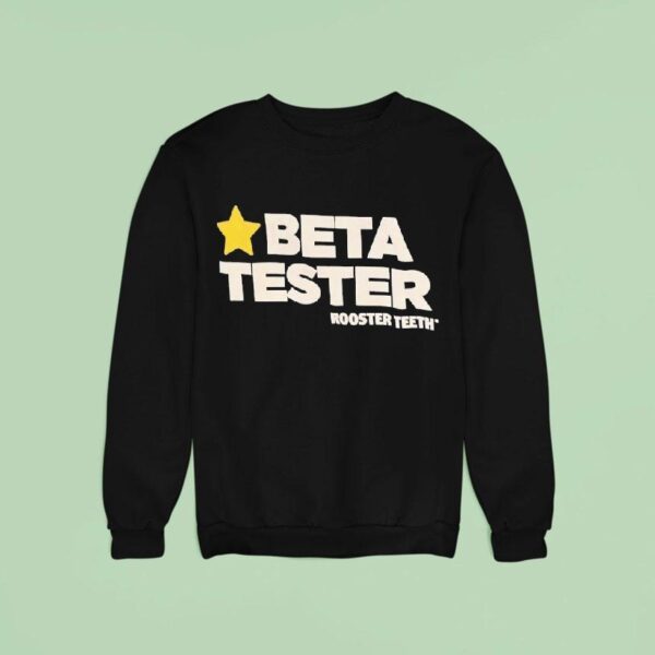 Beta Tester Rooster Th Sweatshirt