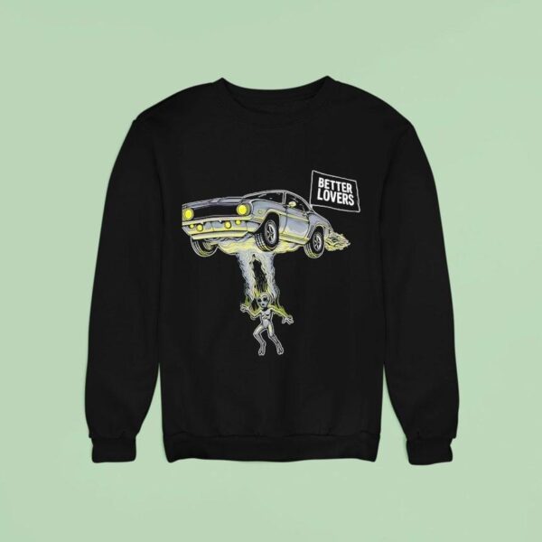 Better Lovers Alien Car Sweatshirt