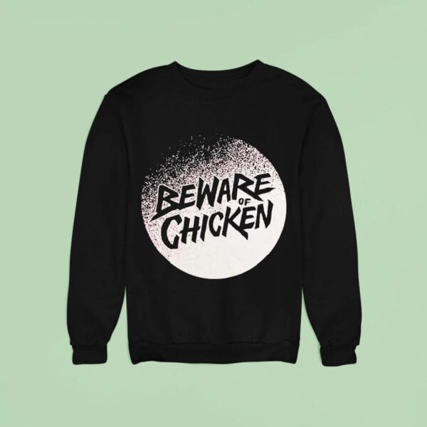 Beware Of Chicken Lunar Logo Sweatshirt