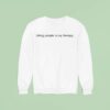 Biting People Is My Therapy Sweatshirt