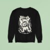 Blegh Summon The Blegh Inside Of You Sweatshirt