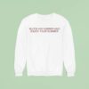 Block His Number And Enjoy Your Summer Sweatshirt