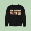 Bloom Every Road Leads Me Home So Take Me Back Back To Belrose Sweatshirt
