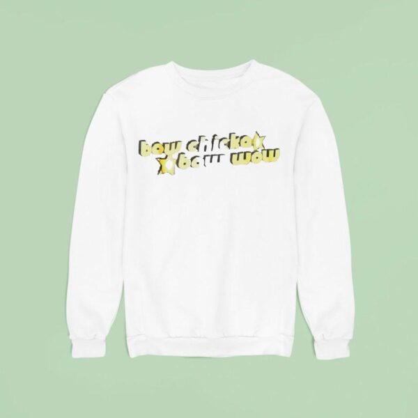 Bow Chicka Bow Wow Sweatshirt