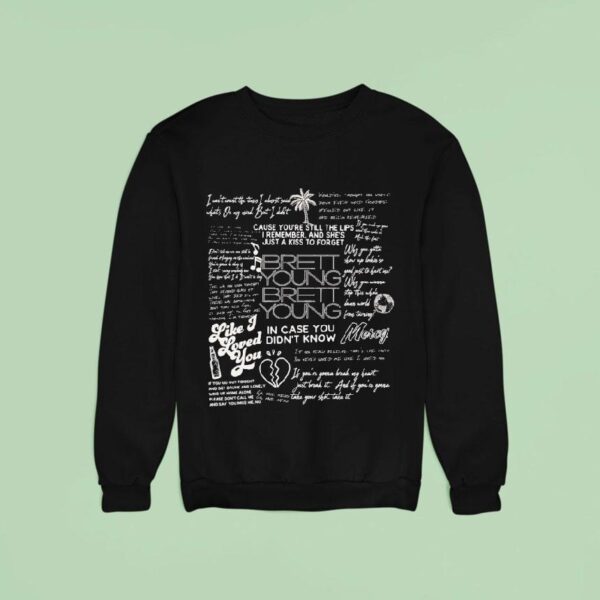 Brett Young Like Loved You In Case You Didn T Know Songs Sweatshirt