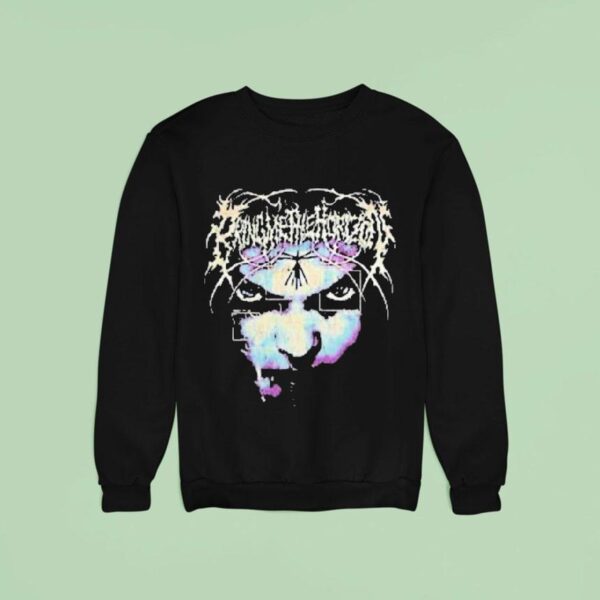 Bring Me Down Drag Me Down Some More Eyes Sweatshirt