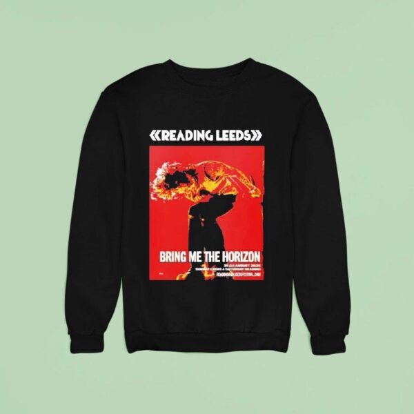 Bring Me The Horizon For Reading And Leeds Festival In England Friday Reading And Saturday Leeds On August To August Sweatshirt