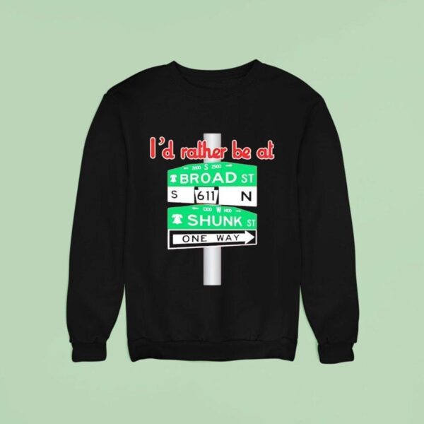 Broad And Shunk I D Rather Be At One Way Philadelphia Phillies Sweatshirt