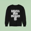 Bron Breakker Badass Speed Limit Mph Sweatshirt