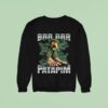 Brr Brr Patapim Sweatshirt