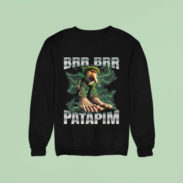 Brr Brr Patapim Sweatshirt