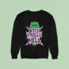 Btch Trolls From Hell Sweatshirt