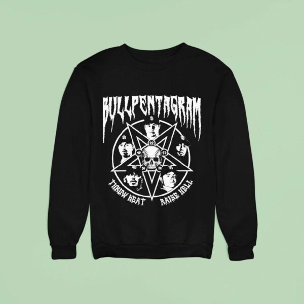 Bull Pentagram Skull San Diego Padres Legend Throw Heat Raise Hell Sweatshirt