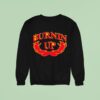 Burnin Up Sweatshirt