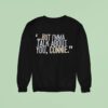 But I M Ma Talk About You Connie Sweatshirt