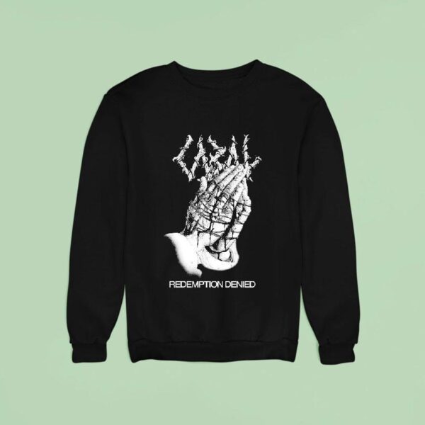 Cabal Redemption Denied Sweatshirt