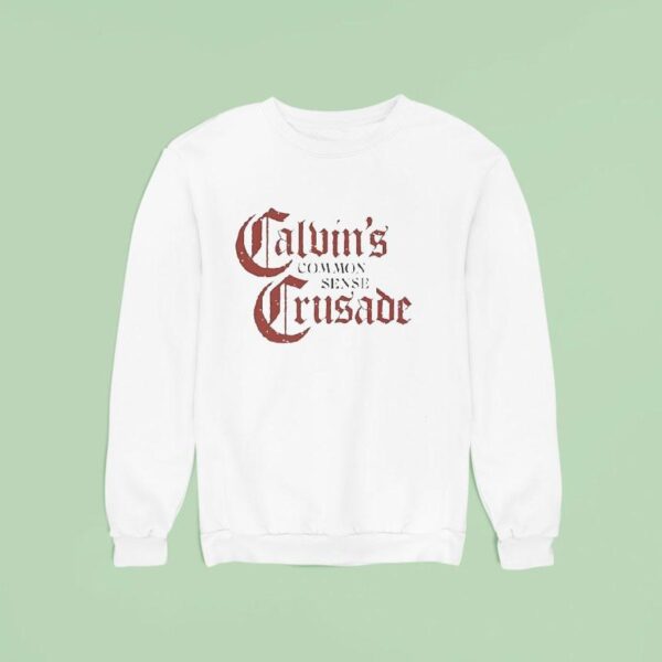 Calvin S Common Sense Crusade Sweatshirt